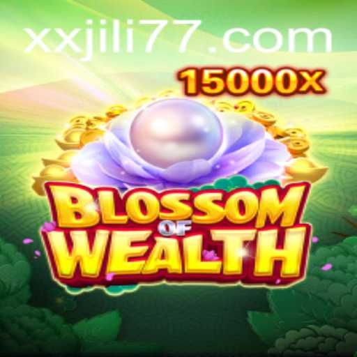 BlossomofWealth: A New Era in Gaming with XXJILI