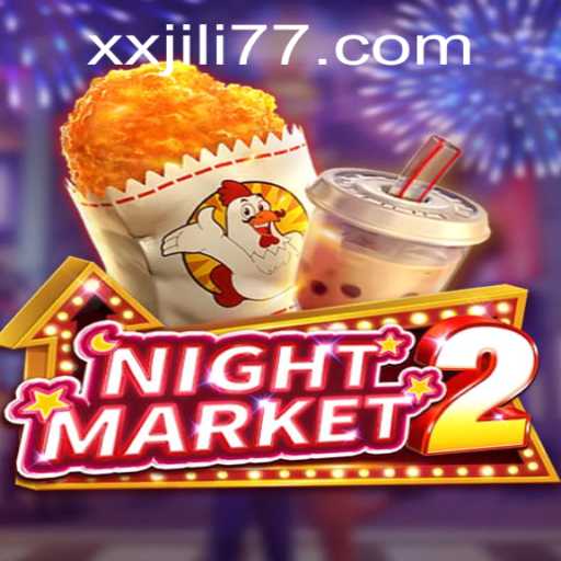 Exploring NightMarket2: A Thrilling Adventure with XXJILI